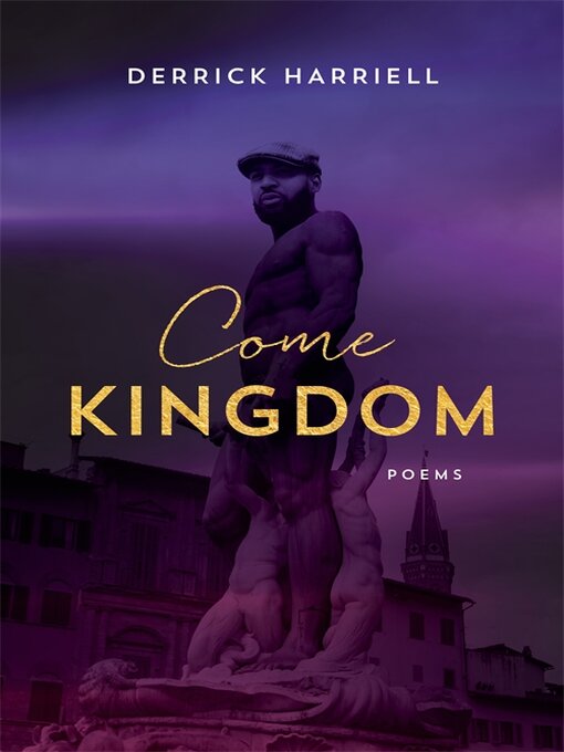 Title details for Come Kingdom by Derrick Harriell - Wait list